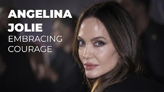 Angelina Jolie Embracing Courage [upl. by Llennahs]