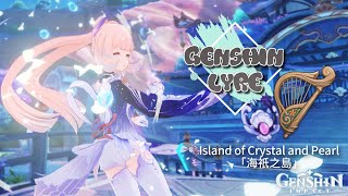 GENSHIN LYRE Island of Crystal and Pearl「海祇之島」 [upl. by Tennos953]