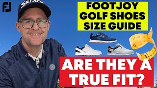 FootJoy Golf Shoes Fitting Guide  Are they a true fit [upl. by Treblihp]