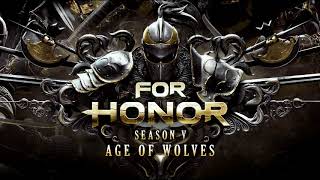 For Honor Season 5 OST  Age of Wolves [upl. by Milano734]