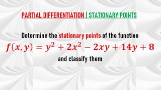 STATIONARY POINTS IN TWO VARIABLES  Nature of Stationary Points  Hessian Matrix [upl. by Akitnahs]