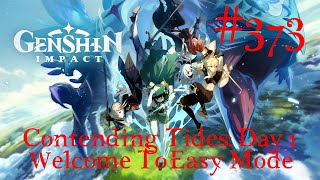 Genshin Impact Walkthrough Part 373  Contending Tides Day 1  Welcome To Easy Mode No Commentary [upl. by Shetrit35]