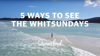 5 ways to see the Whitsundays [upl. by Ynots260]