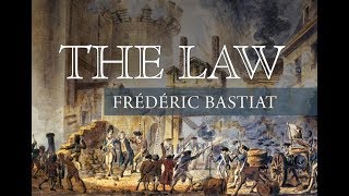 The Law The Classic Blueprint for a Just Society  by Frédéric Bastiat [upl. by Magner]