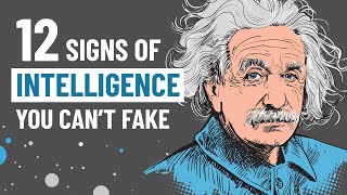 12 Genuine Signs of Intelligence You Cant Fake [upl. by Carrie]