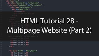 HTML Tutorial 28  Multipage Website Part 2 [upl. by Detta]