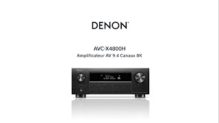 Denon AVCX4800H  ampli HomeCinéma 94  200W avec Dolby Atmos et DTSX  Cobrafr [upl. by Tap]