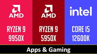 RYZEN 9 9950X vs RYZEN 9 5950X vs CORE I5 12600K [upl. by Htebazil]