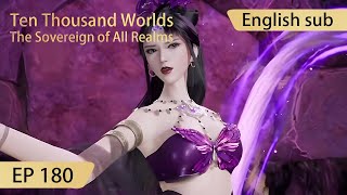 Eng Sub Ten Thousand Worlds EP180 highlights The Sovereign of All Realms [upl. by Westlund]