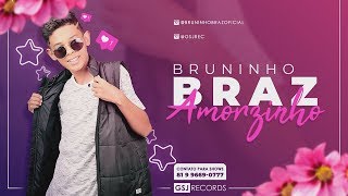 Bruninho Braz  Amorzinho Batidão Romântico [upl. by Edda]