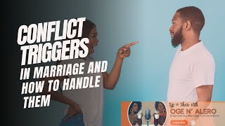 Conflict Triggers in Marriage and How to Handle Them [upl. by Wilfred632]