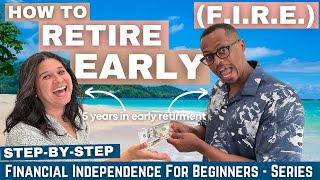 Follow These Steps to Retire Early  Financial Independence for Beginners FIRE Series Part 1 [upl. by Lananna]