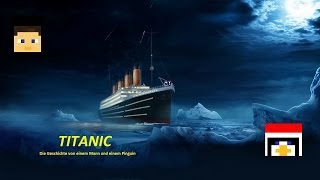 Minecraft TITANIC  Der Film 2012 [upl. by Llertnor784]