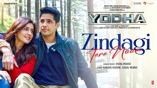 YODHA Zindagi Tere Naam Song  Sidharth Malhotra Raashii Khanna  Vishal Mishra [upl. by Pelagi]