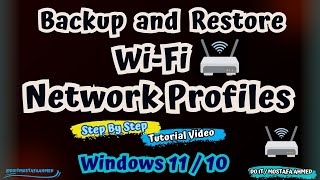 How to Backup and Restore WiFi Network Profiles  Windows 10  11 [upl. by Ahsiret]