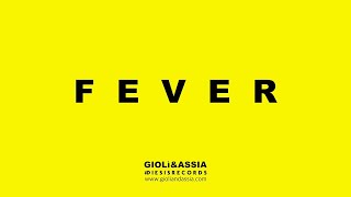 Giolì amp Assia  FEVER Extended Mix [upl. by Ultima797]