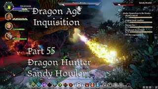 Lets Play Dragon Age Inquisition Part 55  Dragon Hunter  Sandy Howler [upl. by Cecilla170]