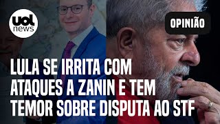 Lula se irrita com ataques a Zanin e teme que disputa ao STF atinja o governo dele [upl. by Tireb250]