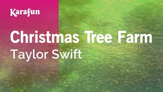 Christmas Tree Farm  Taylor Swift  Karaoke Version  KaraFun [upl. by Magnolia]