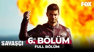 Savaşçı 6 Bölüm [upl. by Allimac]