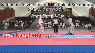 National University and Technical Secondary School Game 2024 Semifinal 64kg Kungheng VS sovannaphum [upl. by Safier]