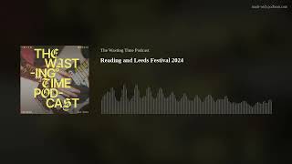 Reading and Leeds Festival 2024 [upl. by Artekal]