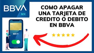 😱😊COMO APAGAR UNA TARJETA DE CREDITO O DEBITO EN BBVA😉 [upl. by Yoong]