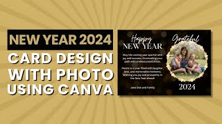 Designing Personalized New Year 2024 Cards  Canva Tutorial [upl. by Clovis447]