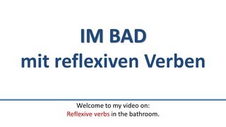 Deutsch Reflexive Verben im Bad mit Akkusativ und DativReflexive Verbs in German [upl. by Holtorf]