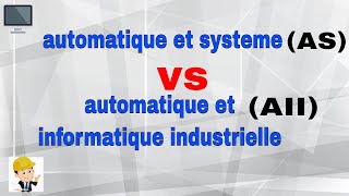 automatique et systemes VS automatique et informatique industrielle [upl. by Delphine]