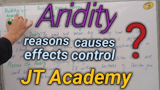 What is Aridity reasons effects causes controlcomplete lecture on Aridity JT Academy [upl. by Mckee]