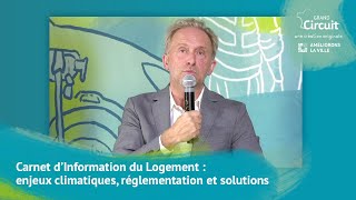 Carnet d’Information du Logement  enjeux climatiques réglementation et solutions [upl. by Gut]