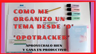 📚 CÓMO ORGANIZARTE para estudiar las OPOSICIONES⬇️ USO OPOTRACKER  Planificar TEMA DESDE 0 [upl. by Rose]