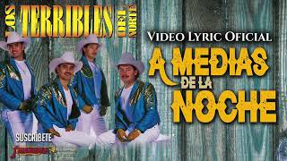 Los Terribles Del Norte  A Medias De La Noche Video Lyric Oficial Letra  Karaoke [upl. by Ohce]