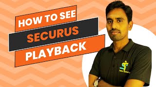 How to see Securus DVR playback cctv playback [upl. by Bain]