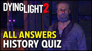 Dying Light 2  History Quiz amp All Answers Walkthrough [upl. by Lesnah513]