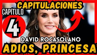 ► EP 4 ADIOS PRINCESA DE DAVID ROCASOLANO CAPITULACIONES MATRIMONIALES [upl. by Spada]