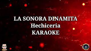 Hechiceria  La Sonora Dinamita Karaoke [upl. by Hildagarde402]