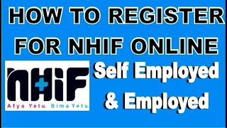 How to register for NHIF online  Self Employed Employed  2022 Procedures [upl. by Ettenay370]