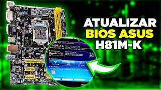 ✅COMO ATUALIZAR BIOS PLACA MÃE ASUS H81MK 2023 [upl. by Ahterahs349]