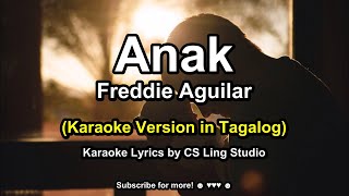 Karaoke Version Anak  Freddie Aguilar  Karaoke Lyrics by CS Ling Studio [upl. by Einafats]