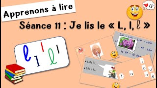 Le son l  La lettre l  Apprendre à lire  S11  Je lis le quot L quot  Méthode de Lecture CP [upl. by Ayr252]