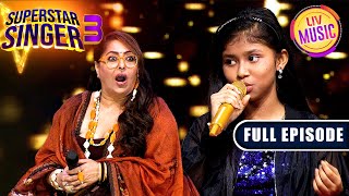 Do Lafzon पर Laisel की Performance ने किया Geeta Ji को Impress Superstar Singer S3  Full Episode [upl. by Yantruoc]