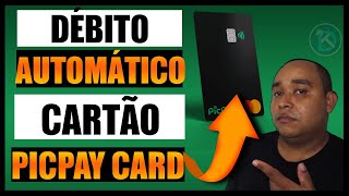 Como Colocar Fatura do Cartão PICPAY no Débito automático [upl. by Marylou]