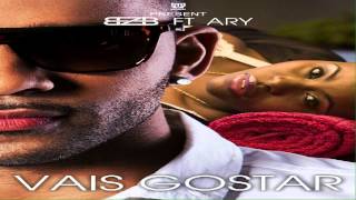 BZB ft ARY  Vais Gostar [upl. by Mickelson]