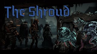 Darkest Dungeon 2 Lore The Shroud [upl. by Machute]