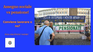 quotAssegno sociale vs pensione conviene lavorare o no Ecco cosa dicono i numeriquot [upl. by Mattheus]