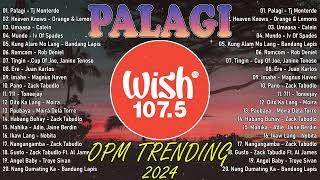 Best OPM Tagalog Love Songs With Lyrics 2024  Playlist OPM Trending 2024  PALAGI  TJ Monterde [upl. by Huttan]