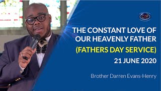 THE CONSTANT LOVE OF OUR HEAVENLY FATHER FATHERS DAY SERVICE  NTCG WOOD GREEN  21 JUNE 2020 [upl. by Wilber390]