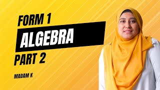 MATEMATIK FORM 1  ALGEBRA PART 2  Madam K [upl. by Naldo]